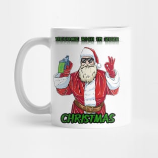 We wish you a merry christmas and happy new year " papa noêl " Become rich in 2022 Mug